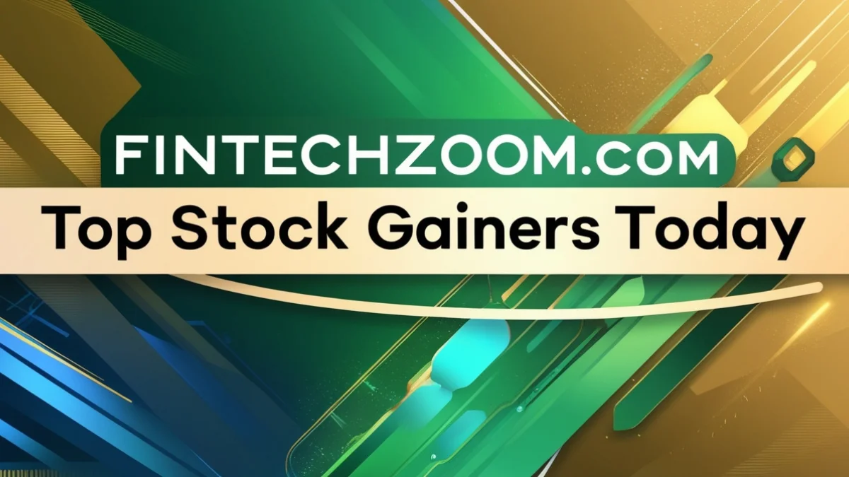 fintechzoom.com top stock gainers today